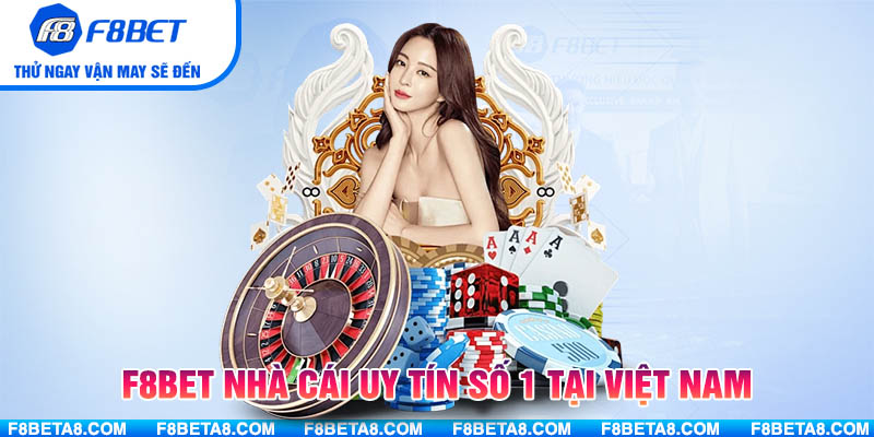 F8BET nhà cái uy tín số 1 tại Việt Nam